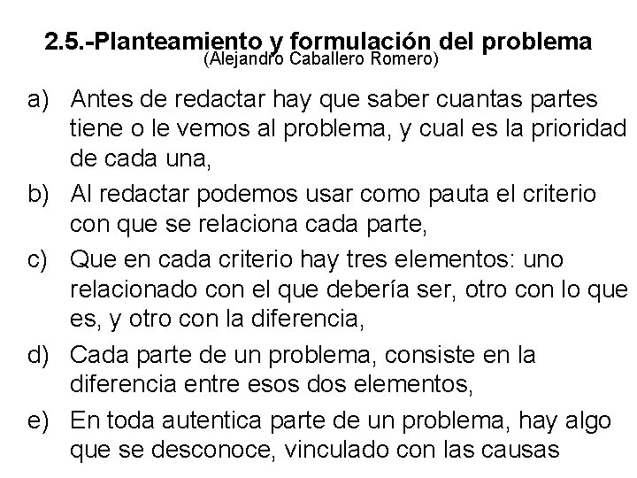 2. 5. -Planteamiento y formulación del problema (Alejandro Caballero Romero) a) Antes de redactar