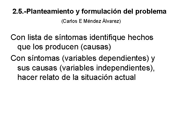2. 5. -Planteamiento y formulación del problema (Carlos E Méndez Álvarez) Con lista de