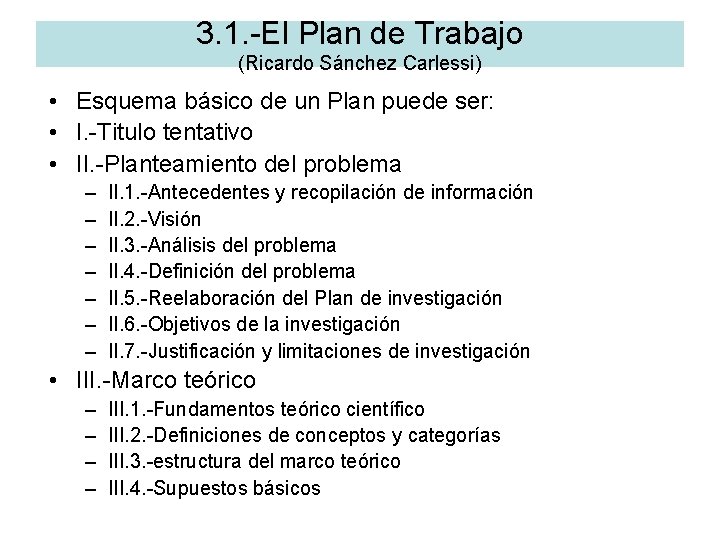 3. 1. -El Plan de Trabajo (Ricardo Sánchez Carlessi) • Esquema básico de un