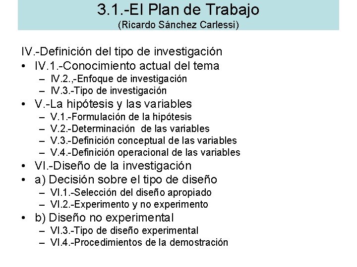 3. 1. -El Plan de Trabajo (Ricardo Sánchez Carlessi) IV. -Definición del tipo de