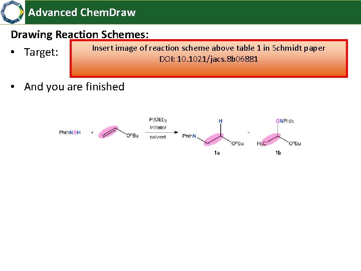 Advanced Chem. Drawing Reaction Schemes: Insert image of reaction scheme above table 1 in