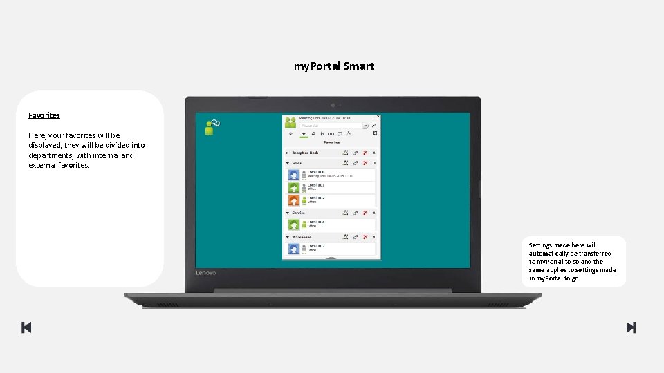 my. Portal Smart Favorites Here, your favorites will be displayed, they will be divided