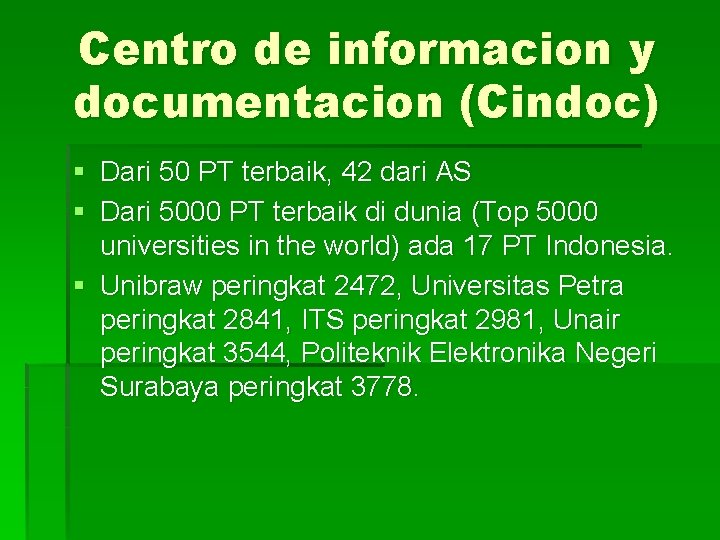 Centro de informacion y documentacion (Cindoc) § Dari 50 PT terbaik, 42 dari AS