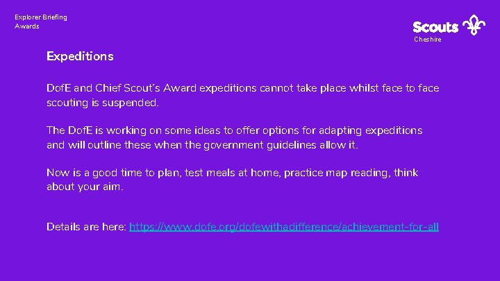 Explorer Briefing Awards Cheshire Expeditions Dof. E and Chief Scout’s Award expeditions cannot take