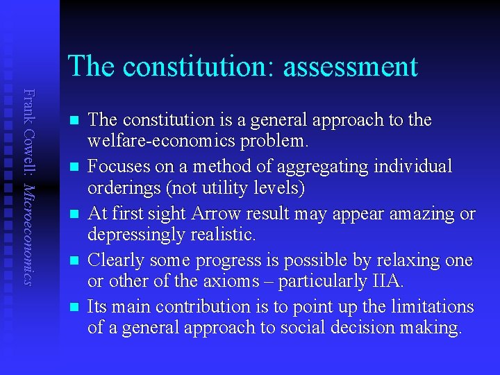 The constitution: assessment Frank Cowell: Microeconomics n n n The constitution is a general