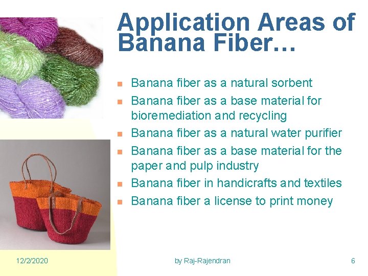 Application Areas of Banana Fiber… n n n 12/2/2020 Banana fiber as a natural
