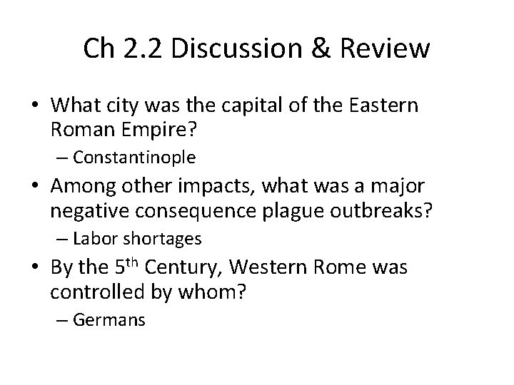 Ch 2. 2 Discussion & Review • What city was the capital of the