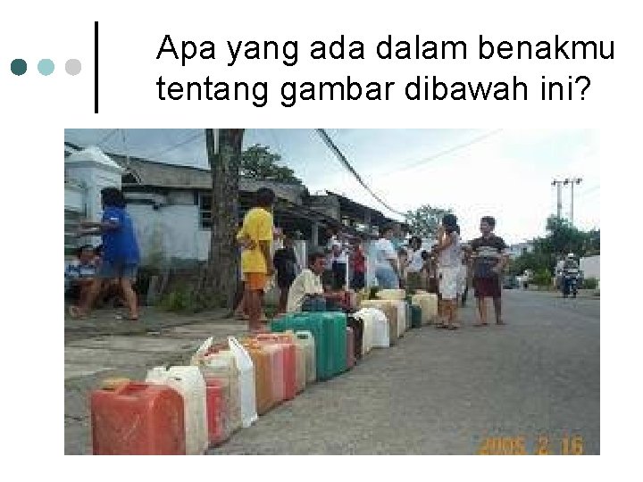 Apa yang ada dalam benakmu tentang gambar dibawah ini? 