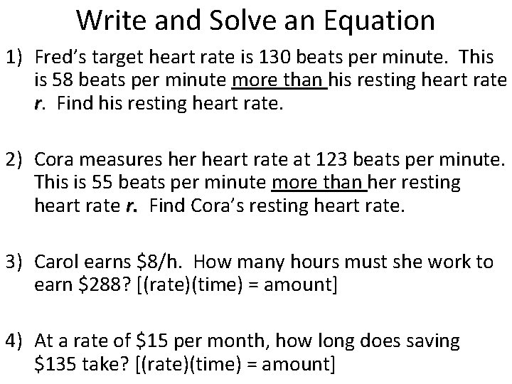 Write and Solve an Equation 1) Fred’s target heart rate is 130 beats per