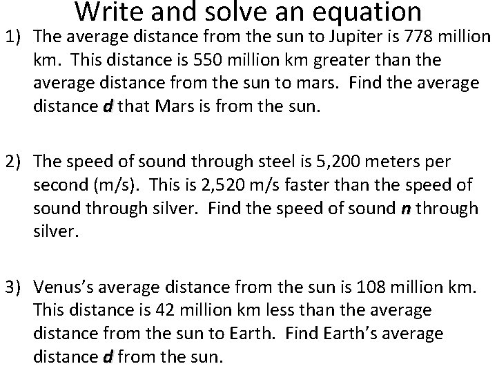 Write and solve an equation 1) The average distance from the sun to Jupiter Write and solve an equation 1) The average distance from the sun to Jupiter