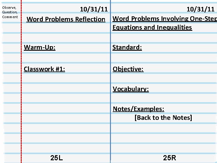 Observe, Question, Comment 10/31/11 Word Problems Reflection Word Problems Involving One-Step Equations and Inequalities