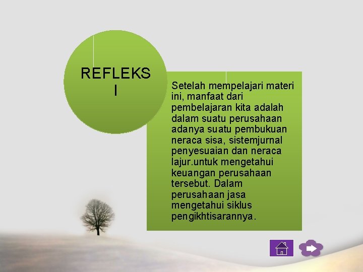 REFLEKS I Setelah mempelajari materi ini, manfaat dari pembelajaran kita adalah dalam suatu perusahaan