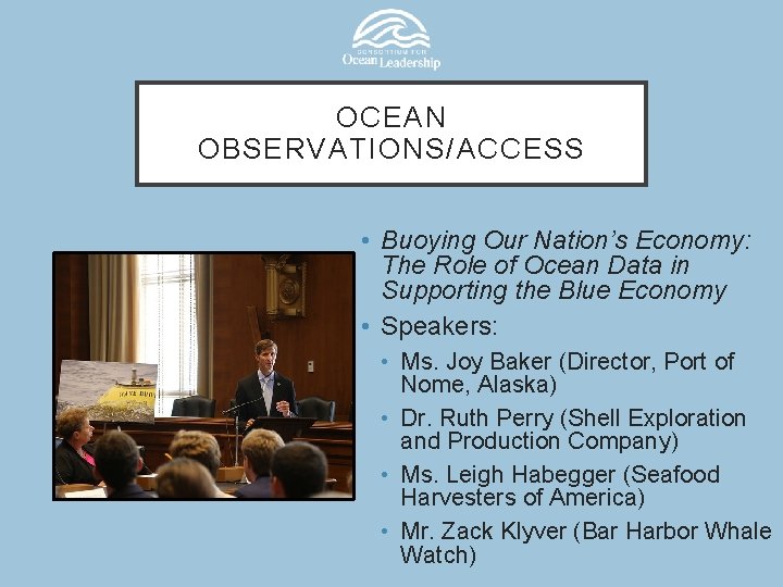 OCEAN OBSERVATIONS/ACCESS • Buoying Our Nation’s Economy: The Role of Ocean Data in Supporting