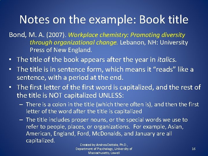 Notes on the example: Book title Bond, M. A. (2007). Workplace chemistry: Promoting diversity