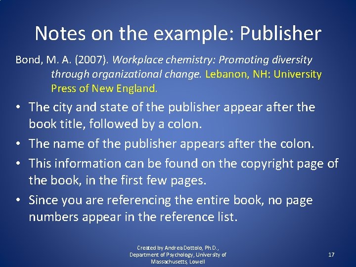 Notes on the example: Publisher Bond, M. A. (2007). Workplace chemistry: Promoting diversity through