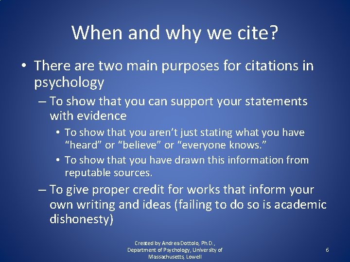 When and why we cite? • There are two main purposes for citations in