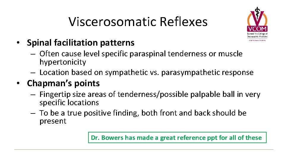 Viscerosomatic Reflexes • Spinal facilitation patterns – Often cause level specific paraspinal tenderness or