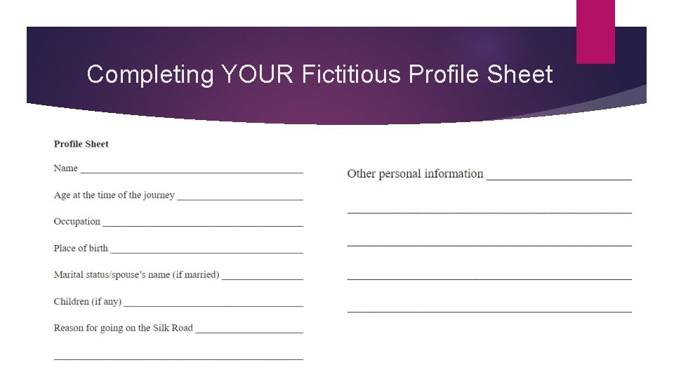 Completing YOUR Fictitious Profile Sheet 