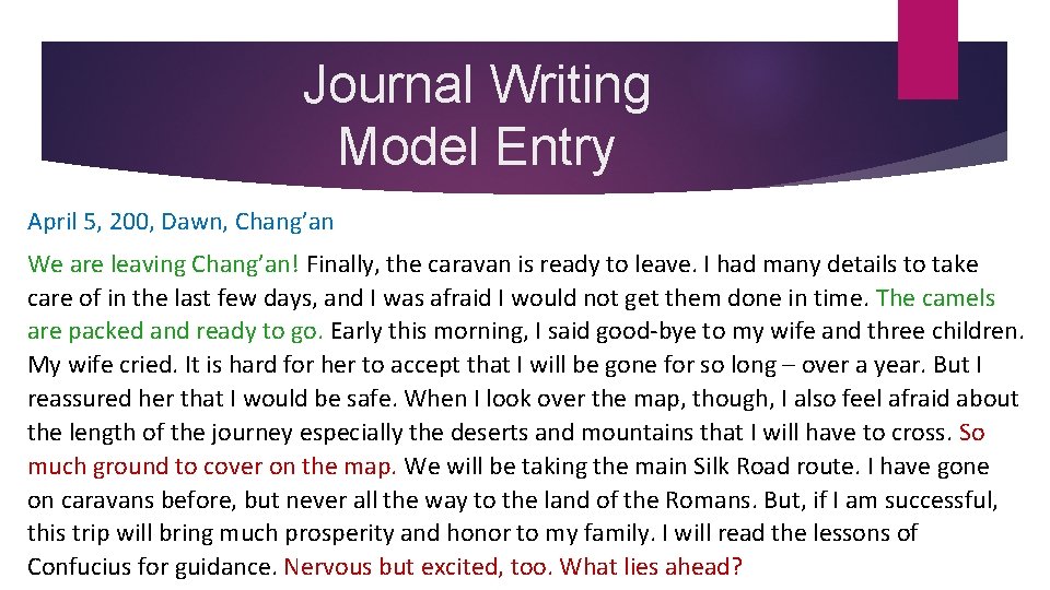 Journal Writing Model Entry April 5, 200, Dawn, Chang’an We are leaving Chang’an! Finally,