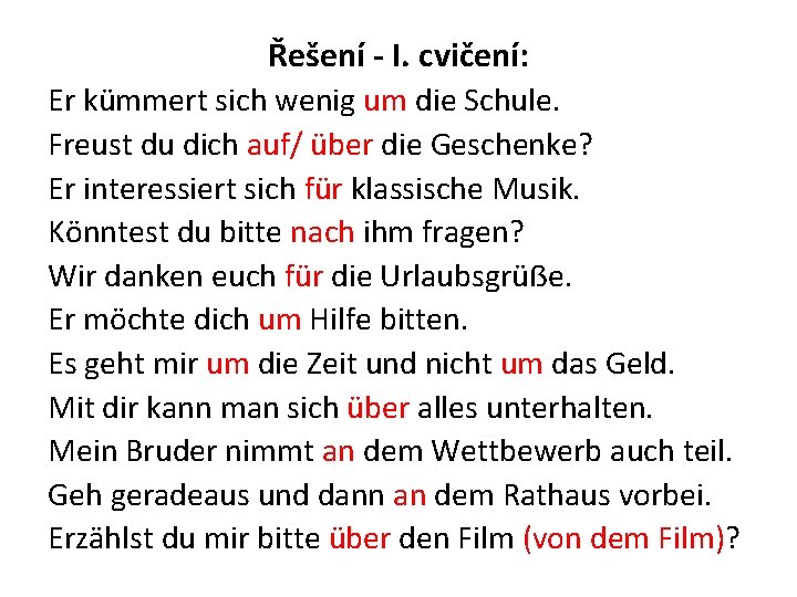 Řešení - I. cvičení: Er kümmert sich wenig um die Schule. Freust du dich