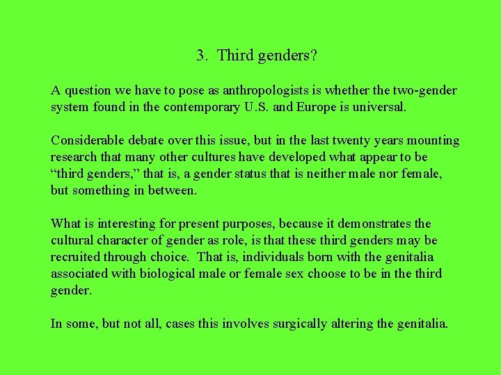3. Third genders? A question we have to pose as anthropologists is whether the