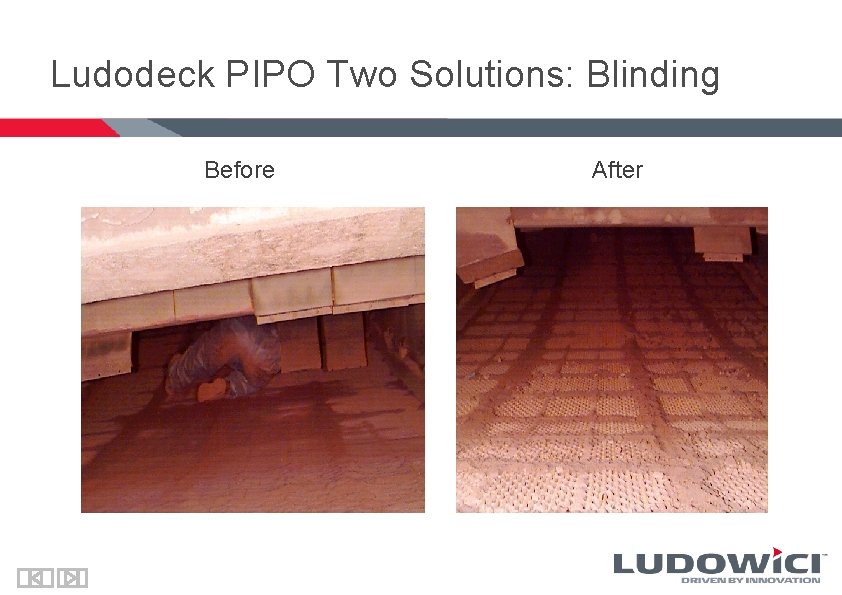 Ludodeck PIPO Two Solutions: Blinding Before After 