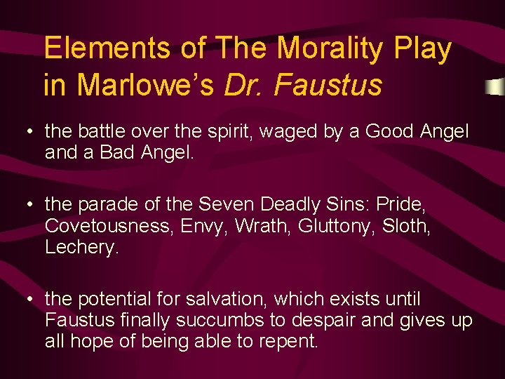 Elements of The Morality Play in Marlowe’s Dr. Faustus • the battle over the