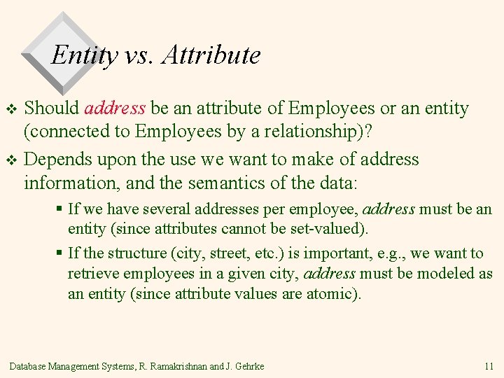 Entity vs. Attribute Should address be an attribute of Employees or an entity (connected Entity vs. Attribute Should address be an attribute of Employees or an entity (connected
