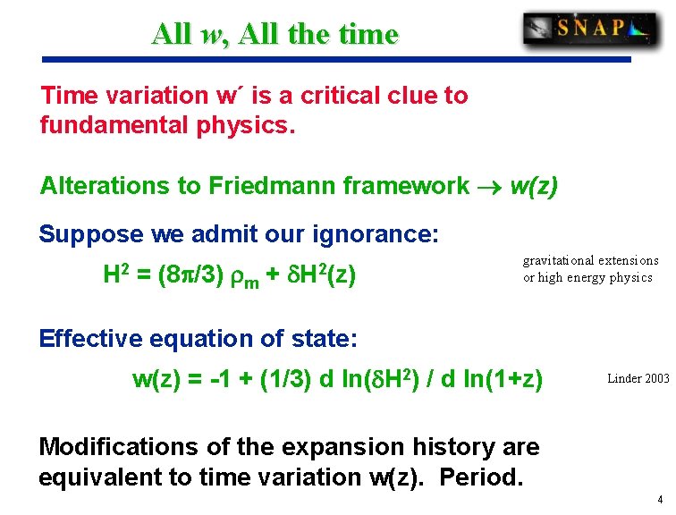 All w, All the time Time variation w´ is a critical clue to fundamental