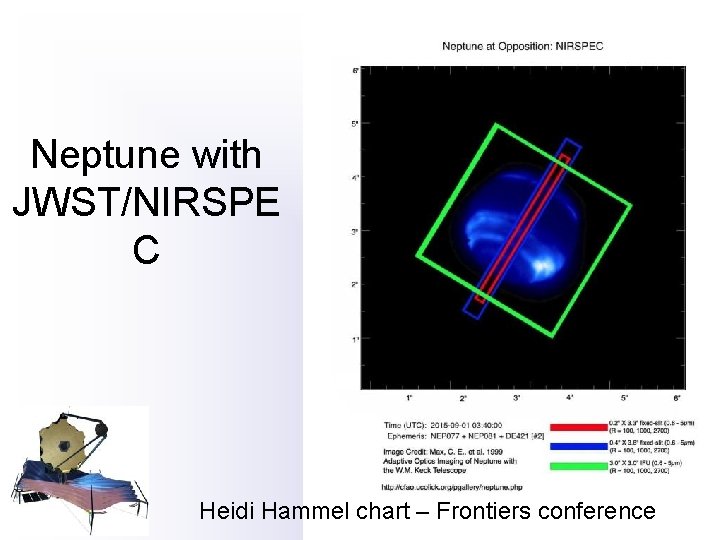 Neptune with JWST/NIRSPE C Heidi Hammel chart – Frontiers conference 