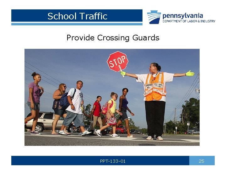 School Traffic Provide Crossing Guards PPT-133 -01 25 