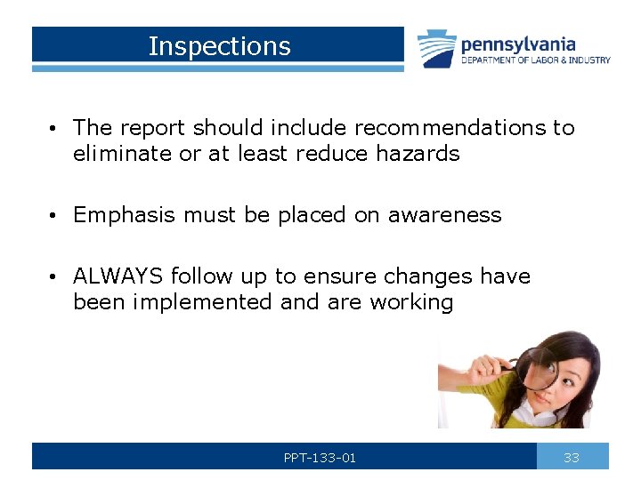 Inspections • The report should include recommendations to eliminate or at least reduce hazards