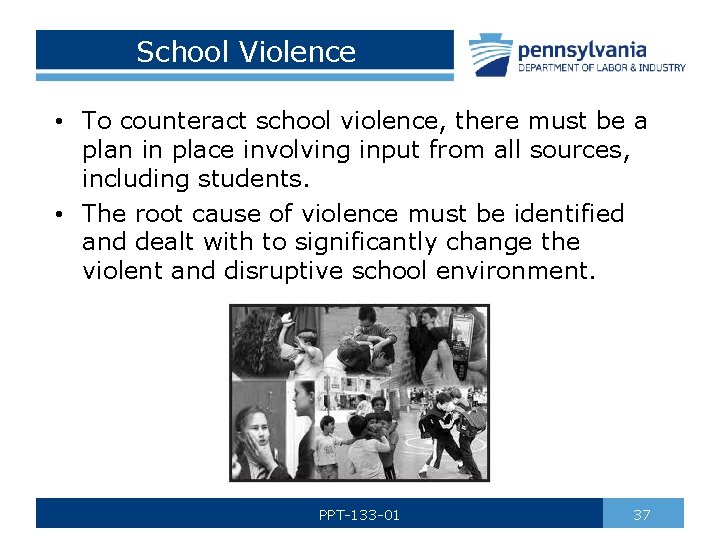 School Violence • To counteract school violence, there must be a plan in place