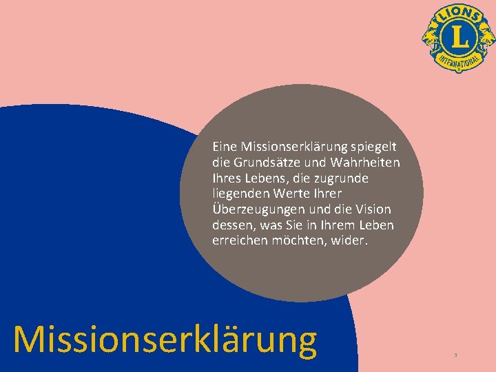 Eine Missionserklärung spiegelt die Grundsätze und Wahrheiten Ihres Lebens, die zugrunde liegenden Werte Ihrer