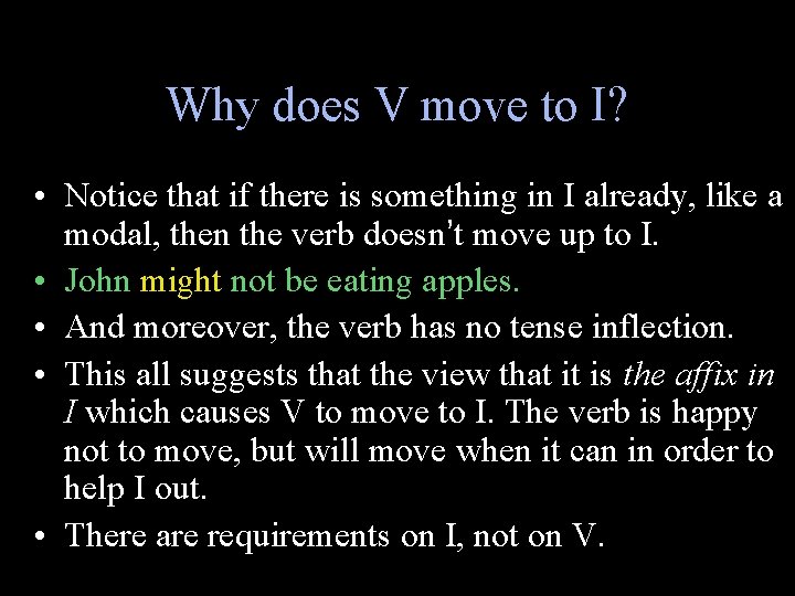 Why does V move to I? • Notice that if there is something in