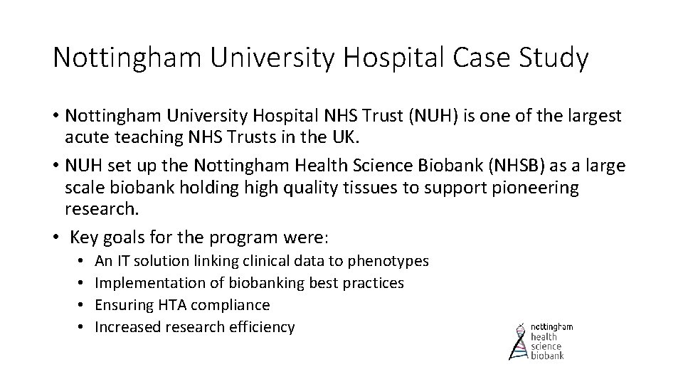 Nottingham University Hospital Case Study • Nottingham University Hospital NHS Trust (NUH) is one