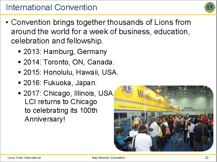 International Convention • Convention brings together thousands of Lions from around the world for