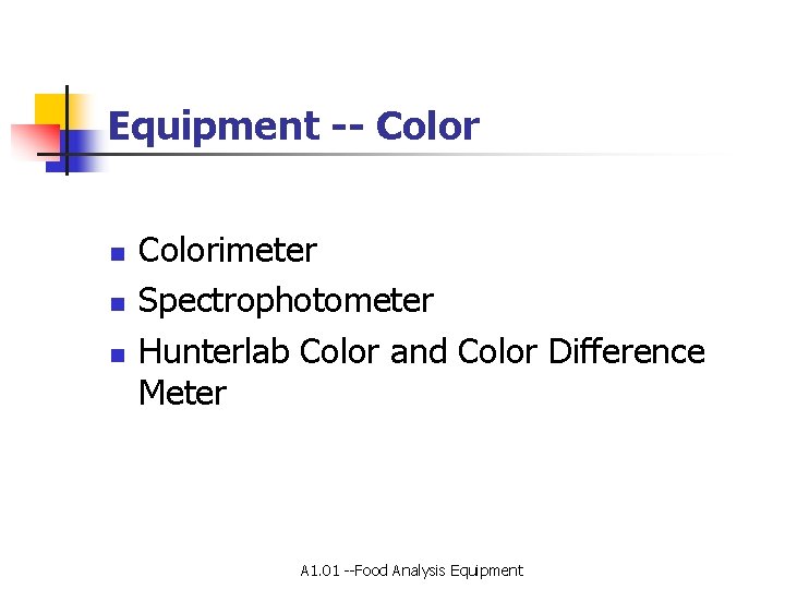 Equipment -- Color n n n Colorimeter Spectrophotometer Hunterlab Color and Color Difference Meter