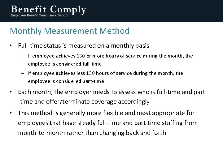 Monthly Measurement Method • Full-time status is measured on a monthly basis – If