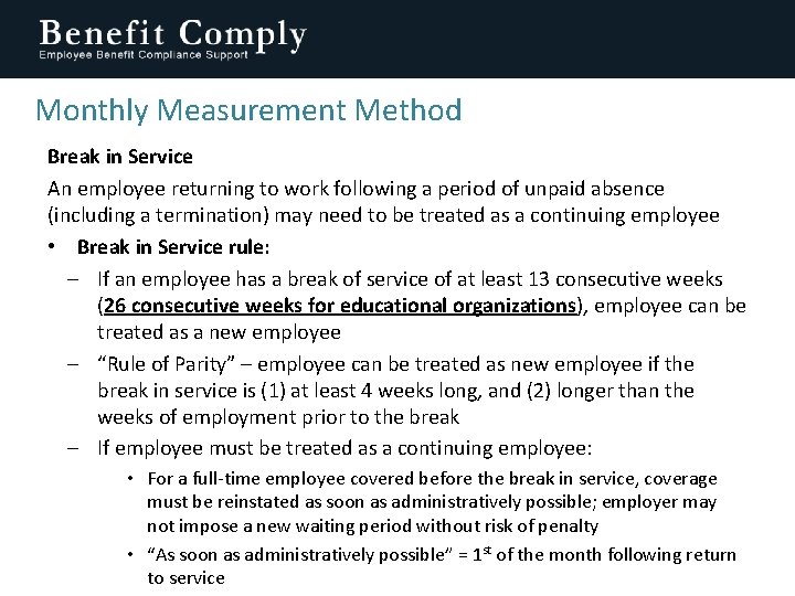 Monthly Measurement Method Break in Service An employee returning to work following a period