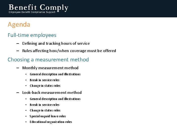 Agenda Full-time employees – Defining and tracking hours of service – Rules affecting how/when