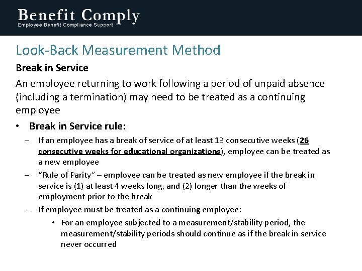 Look-Back Measurement Method Break in Service An employee returning to work following a period