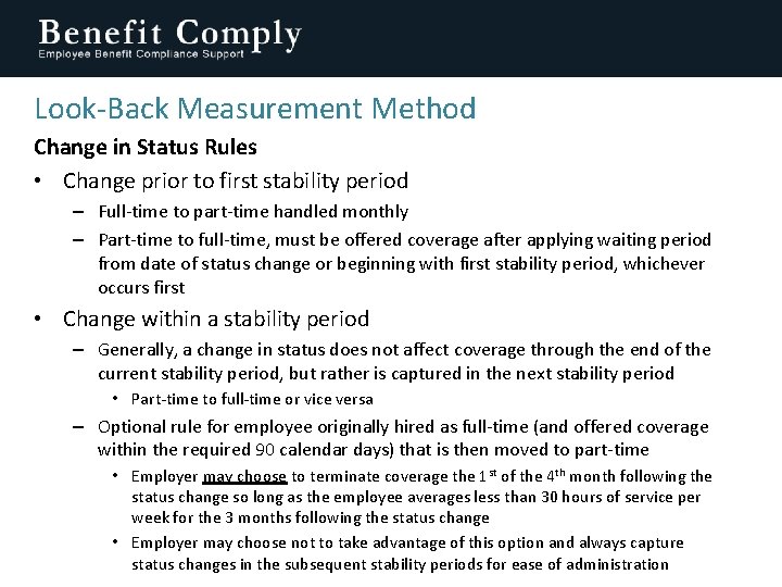 Look-Back Measurement Method Change in Status Rules • Change prior to first stability period