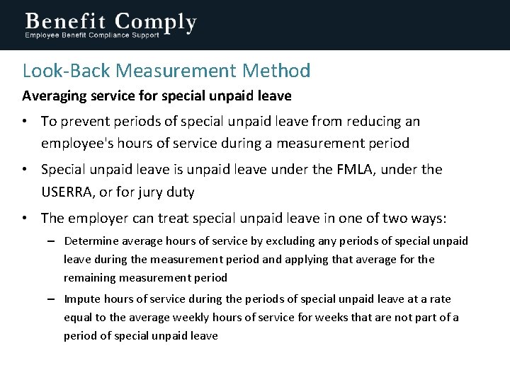 Look-Back Measurement Method Averaging service for special unpaid leave • To prevent periods of