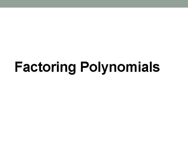 Factoring Polynomials 