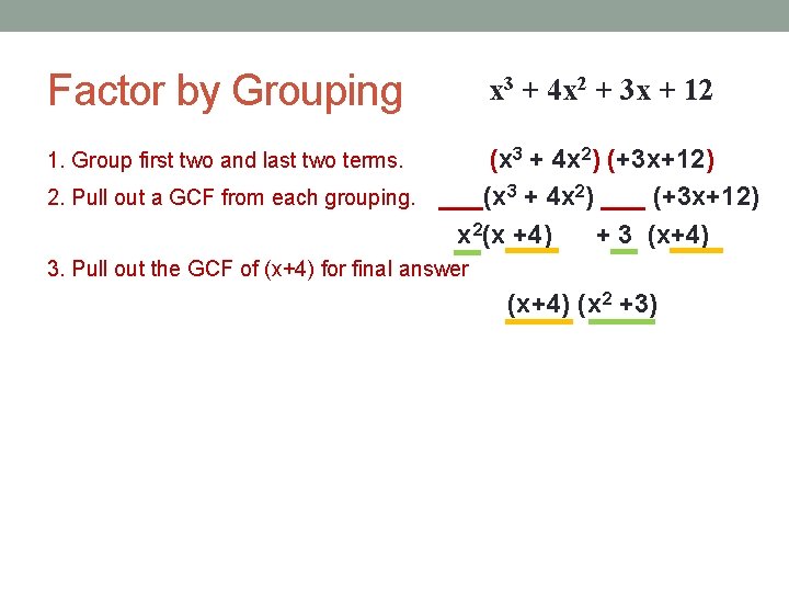 Factor by Grouping x 3 + 4 x 2 + 3 x + 12