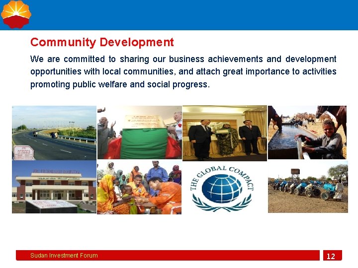 Community Development We are committed to sharing our business achievements and development opportunities with