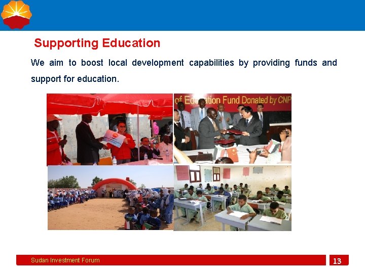 Supporting Education We aim to boost local development capabilities by providing funds and support