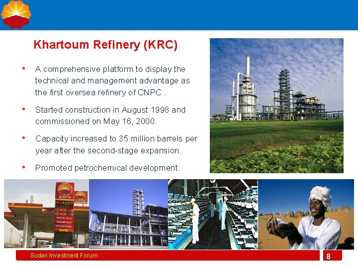 Khartoum Refinery (KRC) • A comprehensive platform to display the technical and management advantage Khartoum Refinery (KRC) • A comprehensive platform to display the technical and management advantage