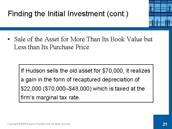 Finding the Initial Investment (cont. ) • Sale of the Asset for More Than
